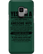 Load image into Gallery viewer, I'm A Spoiled Husband But Not Yours - Awesome Wife Who Was Born In January Phone case
