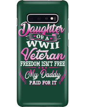 Load image into Gallery viewer, Daughter Of A Veteran Freedom Isn't Free Gift For Daughter Phone case

