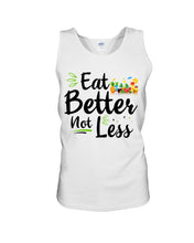 Load image into Gallery viewer, Vintage Funny Eat Better Not Less Gift For Friends Unisex Tank Top
