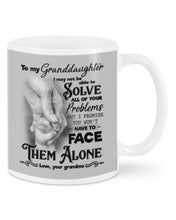 Load image into Gallery viewer, You Won't Have To Face Them Alone Grandma Gift For Granddaughter Mug
