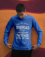 Load image into Gallery viewer, I'm The Best Stepdad Gift For Family Unisex Long Sleeve
