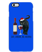 Load image into Gallery viewer, Cat Drink And Be Merry Meaningful Gift For Women Phone case

