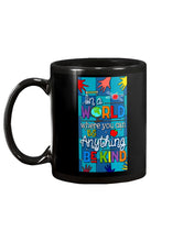 Load image into Gallery viewer, Lovely Phone Case In A World Where You Can Be Anything Be Kind Mug
