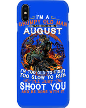 Load image into Gallery viewer, August Grumpy Old Man Will Just Shoot You For Birthday Gift Phone case

