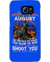 Load image into Gallery viewer, August Grumpy Old Man Will Just Shoot You For Birthday Gift Phone case
