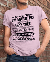 Load image into Gallery viewer, Sorry Ladies I’m Married To A Freakin’ Sexy Wife Who Was Born In September Guys Tee

