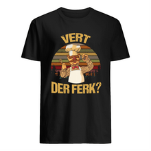 Load image into Gallery viewer, Vert Der Ferk Retro Vintage Gift For Cook Lovers Guys Tee
