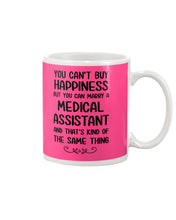 Load image into Gallery viewer, You Can't Buy Happiness But You Can Marry A Medical Assistant Gift For Girls Mug

