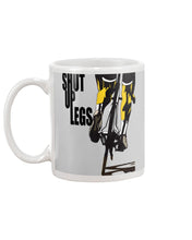 Load image into Gallery viewer, Shut Up Legs Unique Custom Design For Cycling Lovers Mug
