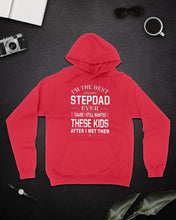 Load image into Gallery viewer, I'm The Best Stepdad Gift For Family Hoodie
