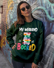 Load image into Gallery viewer, Vintage Funny My Weekend Booked Gift For Book Lovers Sweatshirt
