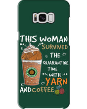 Load image into Gallery viewer, The Quarantine Time With Yarn And Coffee Gift For Women Phone case
