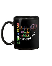 Load image into Gallery viewer, Librarian Live Love Read Special Custom Design Mug
