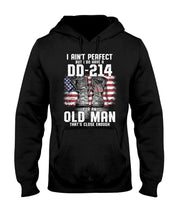 Load image into Gallery viewer, I Ain't Perfect But I Do Have A DD-214 For An Old Man Trending Hoodie
