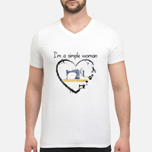 Load image into Gallery viewer, Sewing I'm A Simple Woman Gift For Women Guys V-Neck
