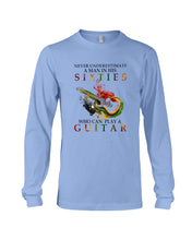 Load image into Gallery viewer, Never Underestimate A 60 Year Old Man Can Play A Guitar Unisex Long Sleeve

