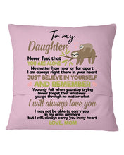 Load image into Gallery viewer, Mom Gift For Daughter Never Feel That You Alone Pillow Cover
