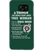 Load image into Gallery viewer, 5 Things You Should Know About This Woman Dog Mom Phone case
