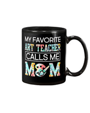 Load image into Gallery viewer, My Favorite Art Teacher Calls Me Mom For Personalized Job Gift Mug
