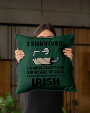Load image into Gallery viewer, Toilet Paper Shortage Of 2020 Being Quarantined With My   Irish  Personalized Nation Pillow Cover
