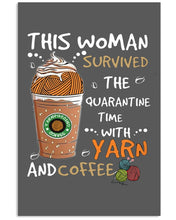 Load image into Gallery viewer, The Quarantine Time With Yarn And Coffee Gift For Women Vertical Poster
