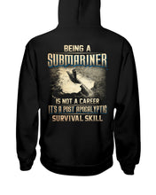 Load image into Gallery viewer, Being A Submariner Is Not A Career Survival Skill Hoodie
