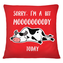 Load image into Gallery viewer, Sorry I'm A Bit Mooooody Today Gift For Cow Lovers Pillow Cover
