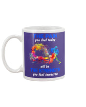 Load image into Gallery viewer, The Pain You Feel Today Will Be The Strength Gift For Women Mug
