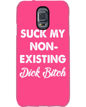 Load image into Gallery viewer, Suck My Non Existing Dick Bitch Gift For Women Phone case
