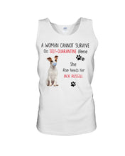 Load image into Gallery viewer, A Woman Cannot Survive Self-Quarantine Alone She Also Needs Her Jack Russell Unisex Tank Top
