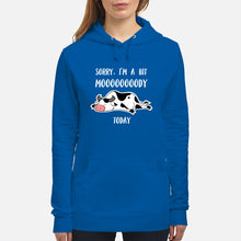Load image into Gallery viewer, Sorry I'm A Bit Mooooody Today Gift For Cow Lovers Hoodie

