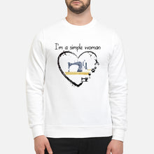 Load image into Gallery viewer, Sewing I'm A Simple Woman Gift For Women Sweatshirt
