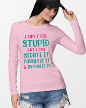 Load image into Gallery viewer, I Can't Fix Stupid But I An Sadate It Gift For Girls Unisex Long Sleeve
