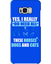 Load image into Gallery viewer, I Do Need All These Horses Dogs And Cats Phone case
