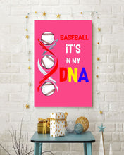 Load image into Gallery viewer, Baseball Be My DNA Gift For Sport Lovers Vertical Poster
