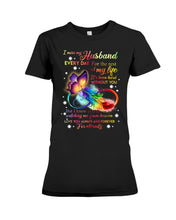 Load image into Gallery viewer, I Miss My Husband Every Day Love You Forever Trending Ladies Tee
