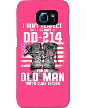 Load image into Gallery viewer, I Ain't Perfect But I Do Have A DD-214 For An Old Man Trending Phone case
