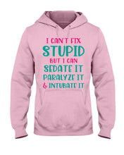 Load image into Gallery viewer, I Can't Fix Stupid But I An Sadate It Gift For Girls Hoodie
