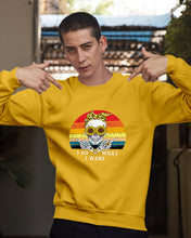 Load image into Gallery viewer, I Do What I Want Skull Sunflower Special Custom Design Sweatshirt
