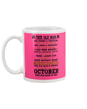 Load image into Gallery viewer, October Old Man Has Fought A Thousand Battles For Birthday Gift Mug
