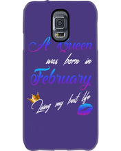 Load image into Gallery viewer, A Queen Was Born In February Birthday Gift Phone case
