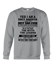 Load image into Gallery viewer, A Spoiled Daughter Of A     Best Daddy Ever For Birthday Gift Sweatshirt
