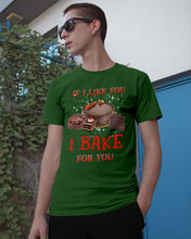 Load image into Gallery viewer, If I Like You I Bake For You Unique Custom Design Guys Tee
