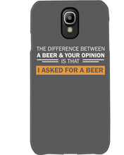 Load image into Gallery viewer, The Difference Between A Beer And Your Opinion Custom Design Phone case
