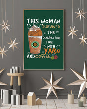 Load image into Gallery viewer, The Quarantine Time With Yarn And Coffee Gift For Women Vertical Poster
