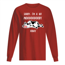 Load image into Gallery viewer, Sorry I'm A Bit Mooooody Today Gift For Cow Lovers Unisex Long Sleeve
