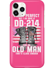Load image into Gallery viewer, I Ain't Perfect But I Do Have A DD-214 For An Old Man Trending Phone case
