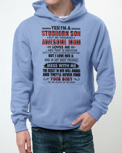 Load image into Gallery viewer, A Stubborn Son Of A Freaking Awesome Mom I Love Her Gift For Mama Hoodie
