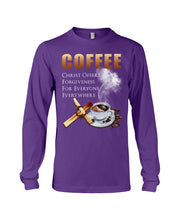 Load image into Gallery viewer, Coffee Christ Offers Forgiveness For Everyone Everywhere Unisex Long Sleeve
