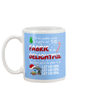 Load image into Gallery viewer, Weather Outside Frightful Sewing Let Us Sew Mug
